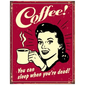 Tin Signs Coffee - Sleep When Dead: BK-TSN1331