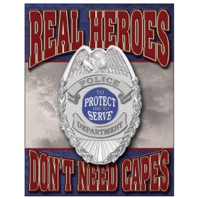 Tin Signs Real Heroes Police: BK-TSN1780