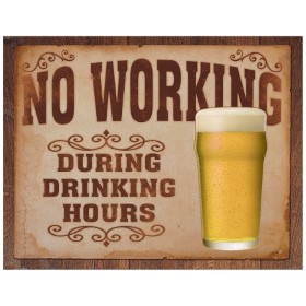 Tin Signs No Working Drinking Hours: BK-TSN1795