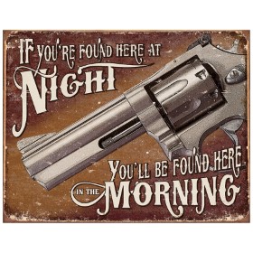 Tin Signs If Youre Found Here At Night: BK-TSN1951